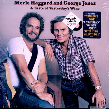 Merle Haggard / George Jones - A Taste Of Yesterday's Wine : Rare ...