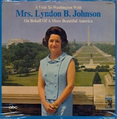 A Visit To Washington With Mrs. Lyndon B. Johnson On Behalf Of A More Beautiful America