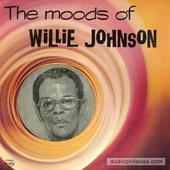 The Moods Of Willie Johnson